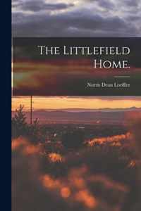 The Littlefield Home.