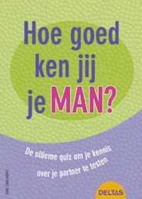 Hoe goed ken jij je man?