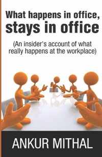 What Happens in Office, Stays in Office