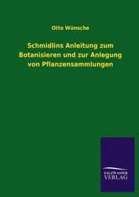 Schmidlins Anleitung zum Botanisieren und zur Anlegung von Pflanzensammlungen