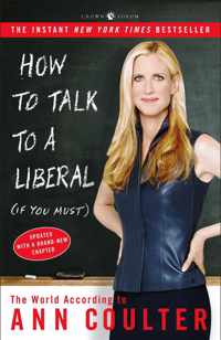 How to Talk to a Liberal (If You Must)