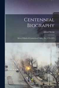 Centennial Biography