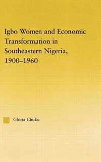 Igbo Women and Economic Transformation in Southeastern Nigeria, 1900-1960