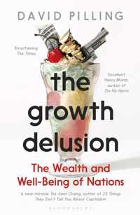 The Growth Delusion The Wealth and WellBeing of Nations