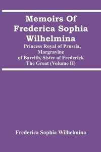 Memoirs Of Frederica Sophia Wilhelmina