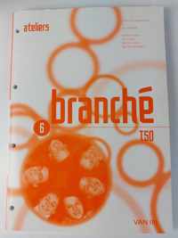 Branché 6 tso - ateliers