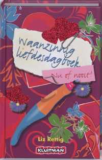 Waanzinnig Liefdesdagboek Nu Of Nooit!