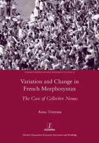 Variation and Change in French Morphosyntax: The Case of Collective Nouns