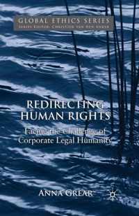 Redirecting Human Rights: Facing the Challenge of Corporate Legal Humanity