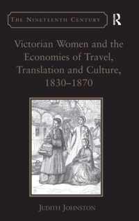 Victorian Women and the Economies of Travel, Translation and Culture, 1830-1870