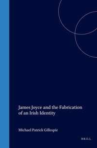 James Joyce and the Fabrication of an Irish Identity