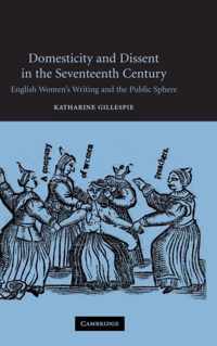 Domesticity and Dissent in the Seventeenth Century