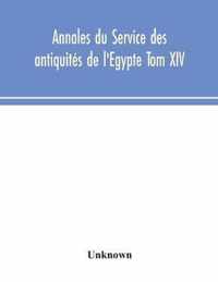 Annales du Service des antiquites de l'Egypte Tom XIV