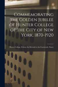 Commemorating the Golden Jubilee of Hunter College of the City of New York, 1870-1920