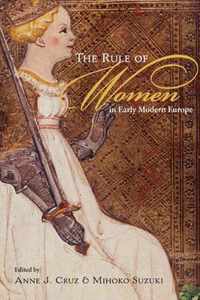 Rule Of Women In Early Modern Europe