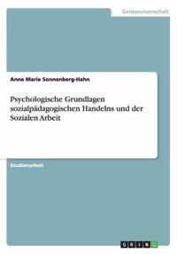 Psychologische Grundlagen sozialpadagogischen Handelns und der Sozialen Arbeit