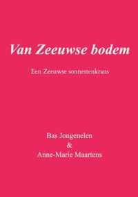 Van Zeeuwse bodem - Bas Jongenelen & Anne-Marie Maartens - Paperback (9789464186895)