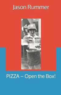 PIZZA - Open the Box!