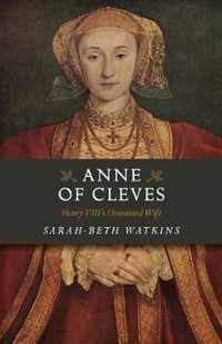 Anne of Cleves  Henry VIII`s Unwanted Wife