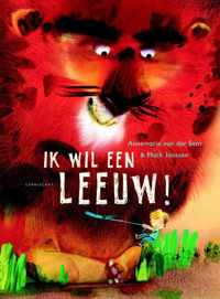 Ik wil een leeuw! - Annemarie van der Eem - Hardcover (9789047708674)