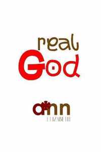 Real God - Ann Elizabeth