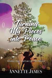 Turning My Pieces Into Peace