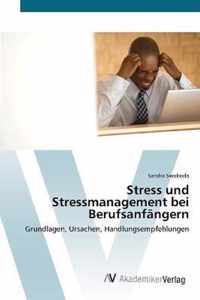 Stress und Stressmanagement bei Berufsanfangern