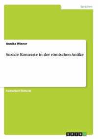 Soziale Kontraste in der roemischen Antike