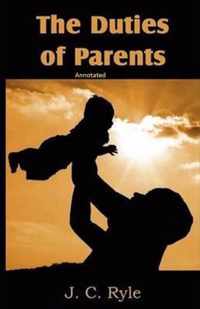 The Duties of Parents Annotated