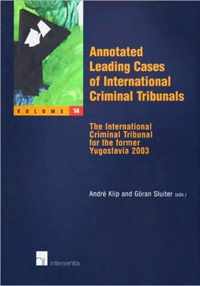 Annotated Leading Cases of International Criminal Tribunals