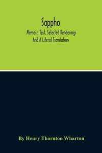 Sappho; Memoir, Text, Selected Renderings And A Literal Translation