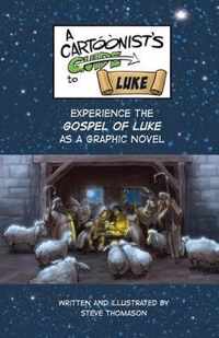 A Cartoonist's Guide to the Gospel of Luke