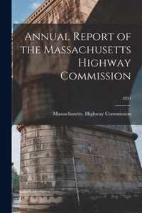 Annual Report of the Massachusetts Highway Commission; 1893