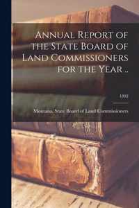 Annual Report of the State Board of Land Commissioners for the Year ..; 1892