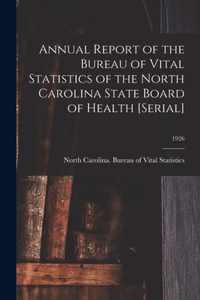 Annual Report of the Bureau of Vital Statistics of the North Carolina State Board of Health [serial]; 1926