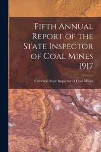 Fifth Annual Report of the State Inspector of Coal Mines 1917