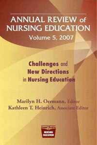 Annual Review of Nursing Education v. 5; Challenges and New Directions in Nursing Education