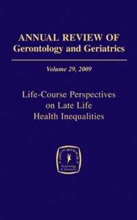 Annual Review of Gerontology and Geriatrics 2009