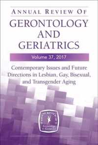 Annual Review of Gerontology and Geriatrics, Volume 37, 2017