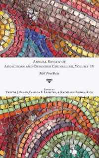 Annual Review of Addictions and Offender Counseling, Volume IV