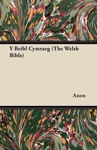 Y Beibl Cymraeg (The Welsh Bible)
