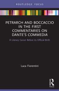 Petrarch and Boccaccio in the First Commentaries on Dante's Commedia