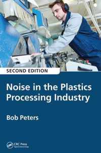 Noise in the Plastics Processing Industry, 2nd edition