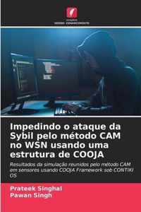 Impedindo o ataque da Sybil pelo metodo CAM no WSN usando uma estrutura de COOJA