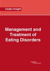 Management and Treatment of Eating Disorders