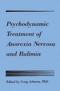 Psychodynamic Treatment of Anorexia Nervosa and Bulimia