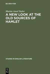 A New Look at the Old Sources of Hamlet