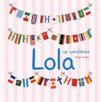 Lola op wereldreis - Een interactief reisboek voor nieuwsgierige kinderen