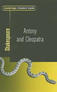 Cambridge Student Guide To Antony And Cleopatra