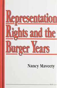 Representation Rights and the Burger Years